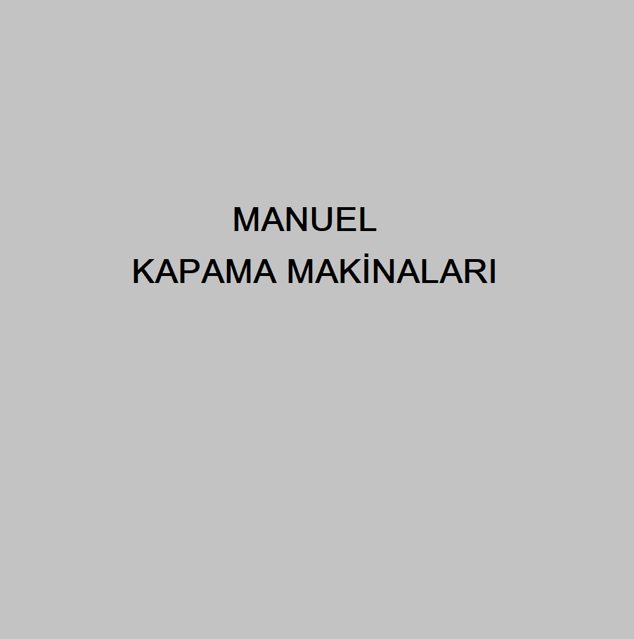 MANUEL KAPAMA MAKİNALARI